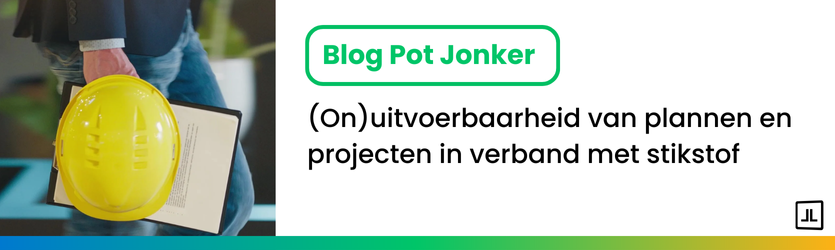 Blog over (On)uitvoerbaarheid van plannen en projecten in verband met stikstof