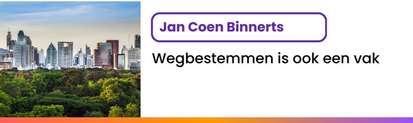 Wegbestemmen is ook een vak