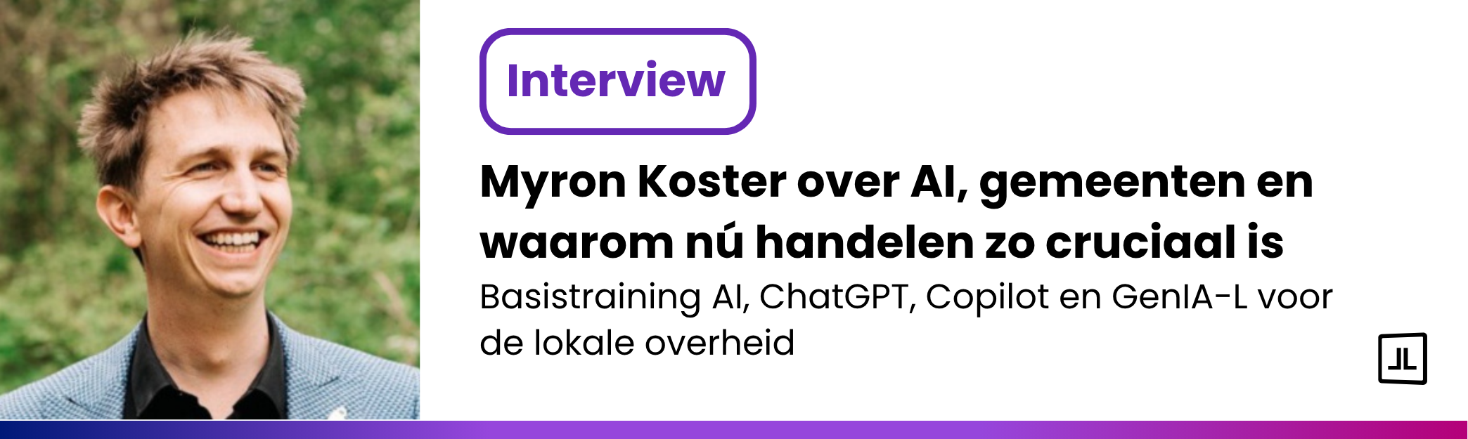 Myron Koster over AI, gemeenten en waarom nú handelen zo cruciaal is 