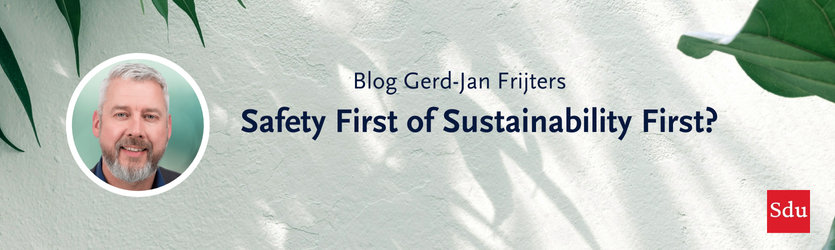 Safety First of Sustainability First?