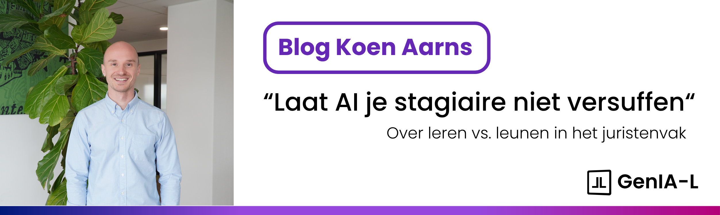 Blog van Koen Aars, Lefebvre Sdu, over de rol van AI binnen het juridische werkveld en de invloed op stagiaires