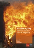 Brandbestrijding. Technisch bekeken, tactisch toegepast.