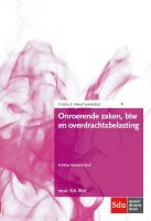 Onroerende zaken, btw en overdrachtsbelasting