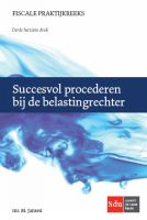 Succesvol procederen bij de belastingrechter