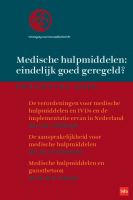 Medische hulpmiddelen: eindelijk goed geregeld?