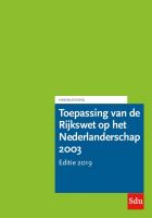 Toepassing van de Rijkswet op het Nederlanderschap 2003. Handleiding, Editie 2019.