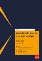 Arbeidsrecht voor de overheid verklaard, Editie Rijk. 2023/2