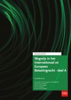 Wegwijs in het Internationaal en Europees Belastingrecht - deel A