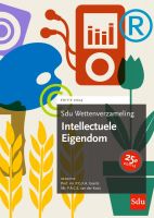 Sdu Wettenverzameling Intellectuele Eigendom. Editie 2024