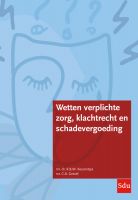 Wetten verplichte zorg, klachtrecht en schadevergoeding