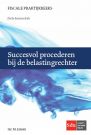Succesvol procederen bij de belastingrechter

